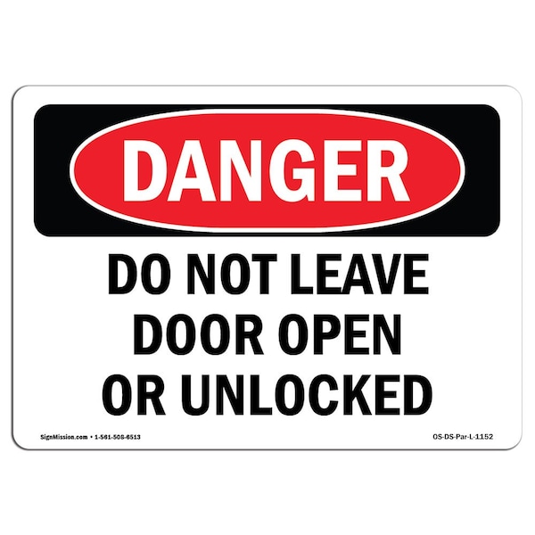 Safety Sign, OSHA Danger, 18" Height, Aluminum, Do Not Leave Door Open Or Unlocked, Landscape